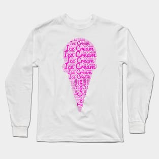 Ice Cream Cone - Pink Word Art Long Sleeve T-Shirt